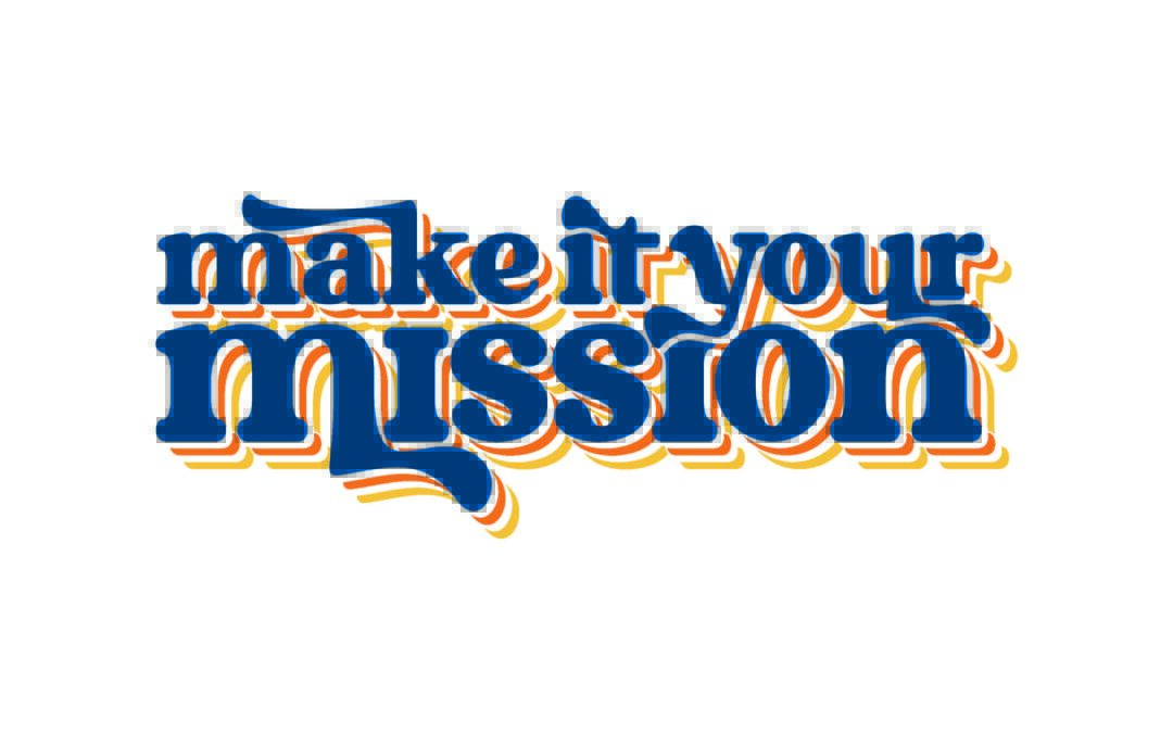 #MakeItYourMission by Getting Involved!